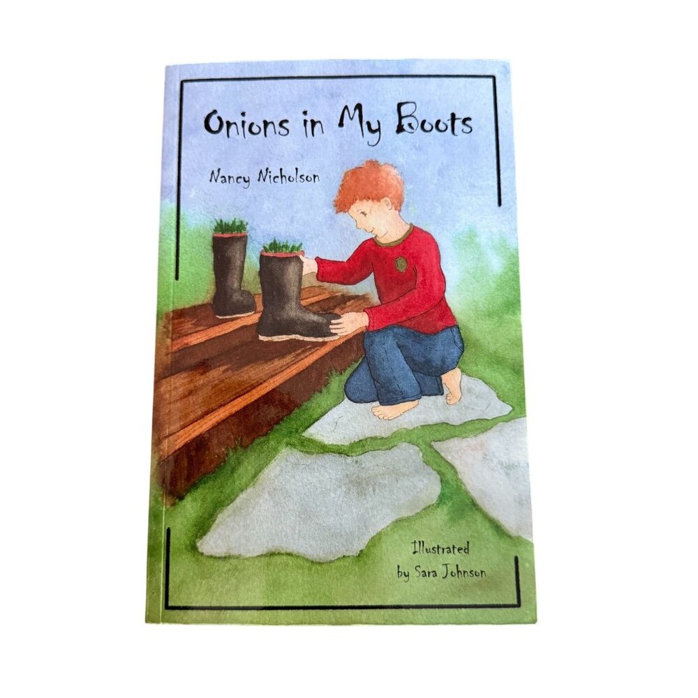 Onions In My Boots Nancy Nicholson Gardening Book Catholic Homeschool AMDG